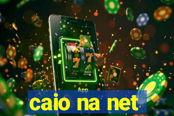 caio na net